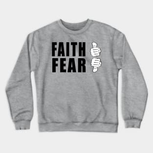 Faith Not Fear Crewneck Sweatshirt